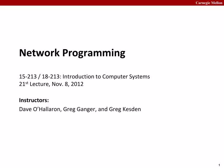 network programming 15 213 18 213 introduction to computer systems 21 st lecture nov 8 2012