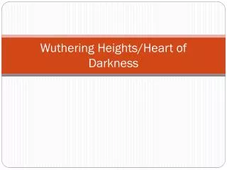 Wuthering Heights/Heart of Darkness