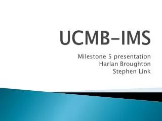UCMB-IMS