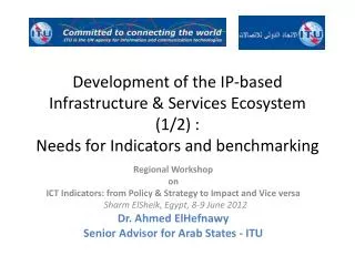 Development of the IP-based Infrastructure &amp; Services Ecosystem (1/2) : Needs for Indicators and benchmarking