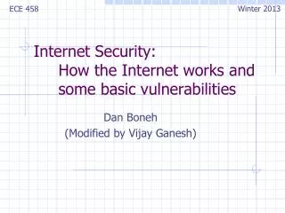 Internet Security: How the Internet works and some basic vulnerabilities