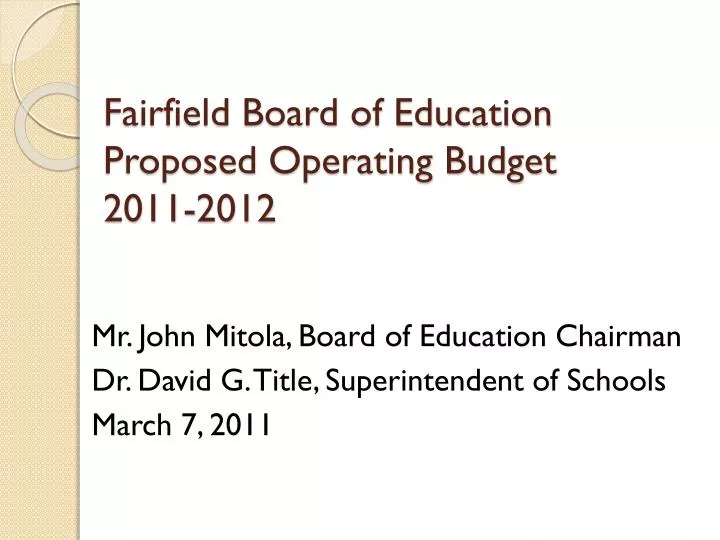 fairfield board of education proposed operating budget 2011 2012