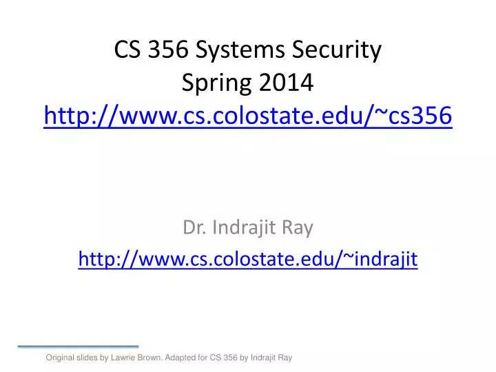 cs 356 systems security spring 2014 http www cs colostate edu cs356