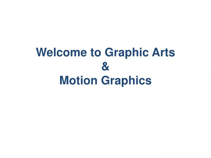 welcome to graphic arts motion graphics