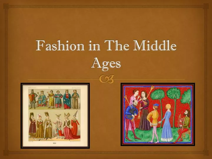 f ashion in the middle ages