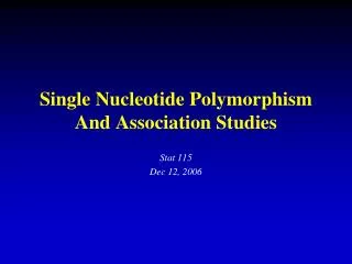 Single Nucleotide Polymorphism And Association Studies