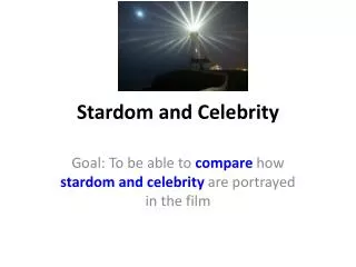 Stardom and Celebrity