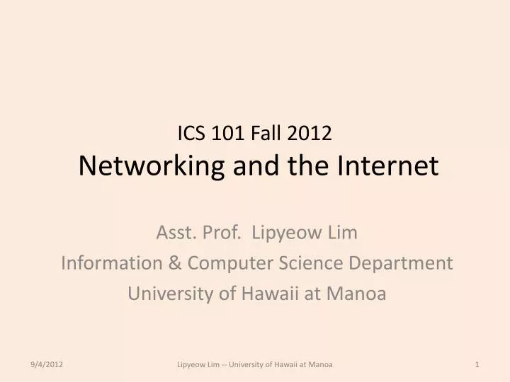 ics 101 fall 2012 networking and the internet