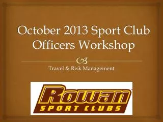October 2013 Sport Club Officers Workshop