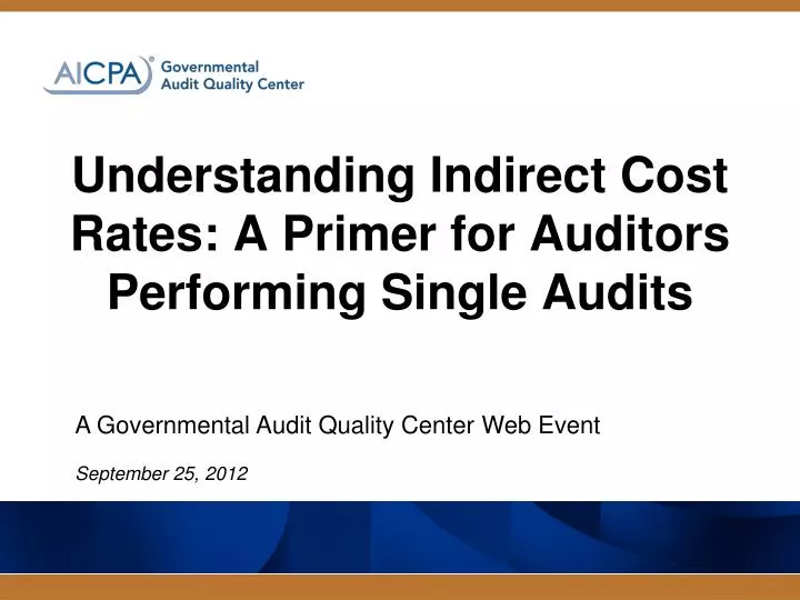understanding indirect cost rates a primer for auditors performing single audits