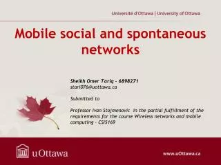 Mobile social and spontaneous networks
