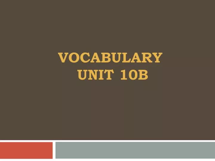 vocabulary unit 10b