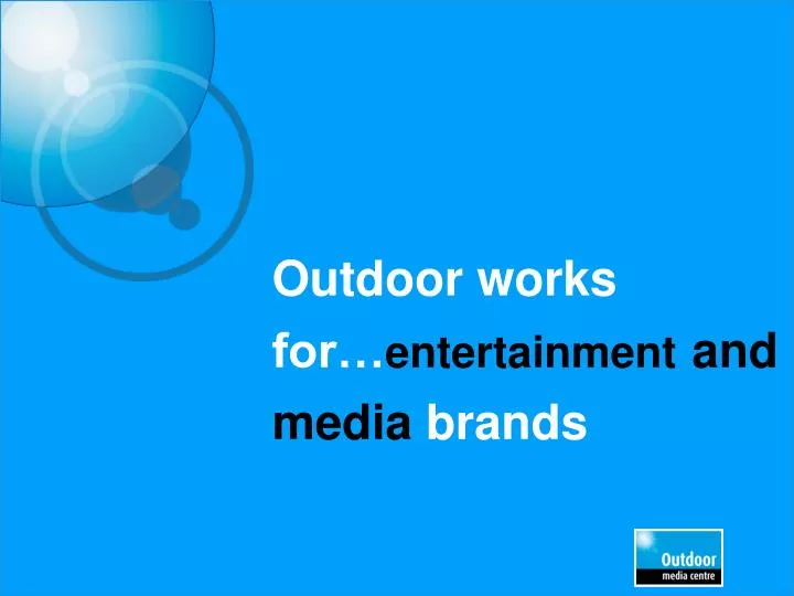 outdoor works for entertainment and media brands