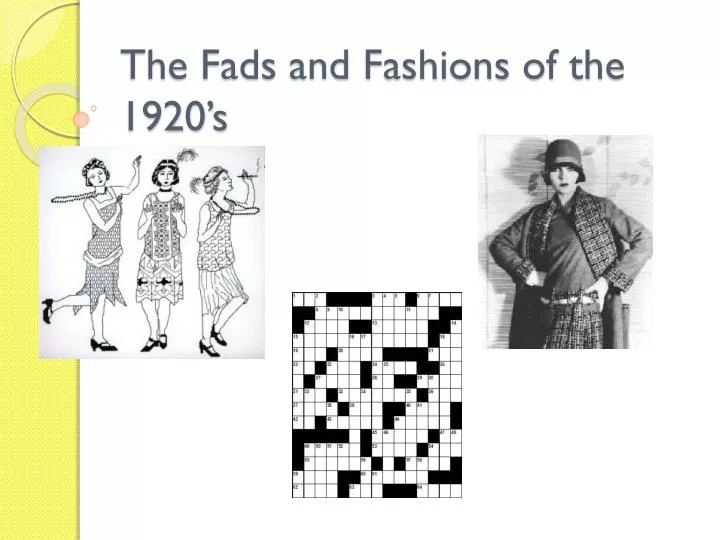 the fads and fashions of the 1920 s