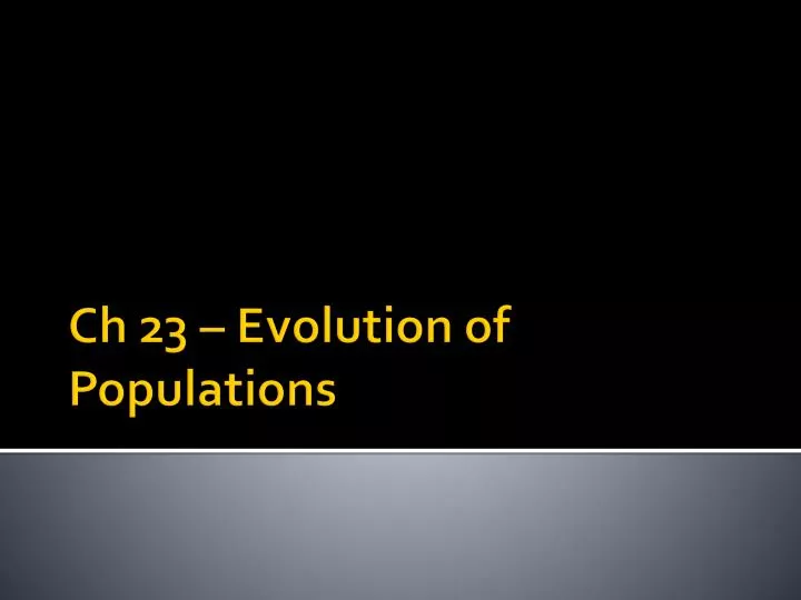 ch 23 evolution of populations