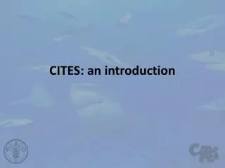 CITES: an introduction