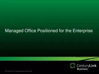 Managed Office Positioned for the Enterprise