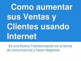 como aumentar sus ventas y clientes usando internet