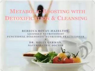 Metabolic Boosting with Detoxification &amp; Cleansing