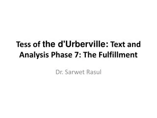 Tess of the d'Urberville : Text and Analysis Phase 7: The Fulfillment