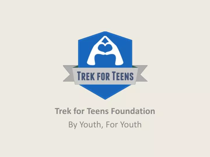 trek for teens foundation by youth for youth