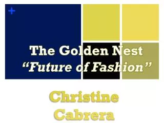 The Golden Nest “Future of Fashion”