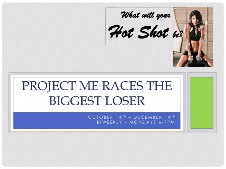 project me races the biggest loser