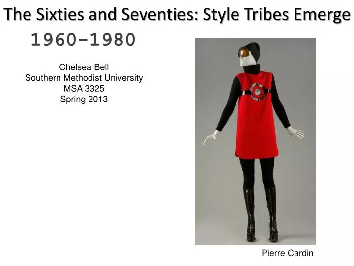the sixties and seventies style tribes emerge