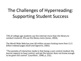 The Challenges of Hyperreading : Supporting Student Success