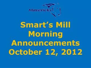 Smart’s Mill Morning Announcements October 12, 2012