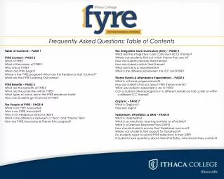 Table of Contents – PAGE 1 FYRE Context – PAGE 2 What is FYRE? 	 What is the mission of FYRE? 	 Who lives in FYRE? Whe
