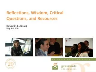 Reflections, Wisdom, Critical Questions, and Resources Denver On-the-Ground May 5-6, 2011