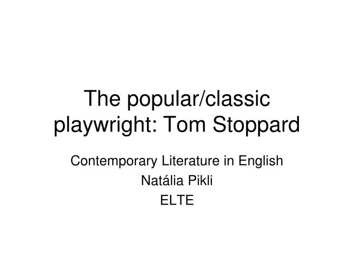 the popular classic playwright tom stoppard