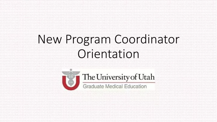 new program coordinator orientation