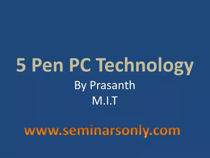 5 pen pc technology by prasanth m i t