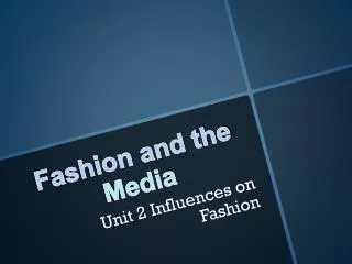 Fashion and the Media