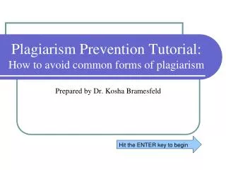 Plagiarism Prevention Tutorial: How to avoid common forms of plagiarism