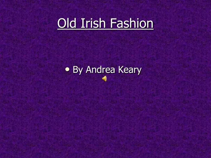 old irish fashion
