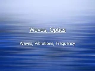 Waves, Optics