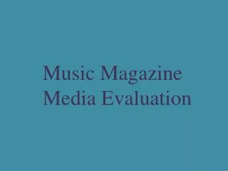 Music Magazine M edia Evaluation