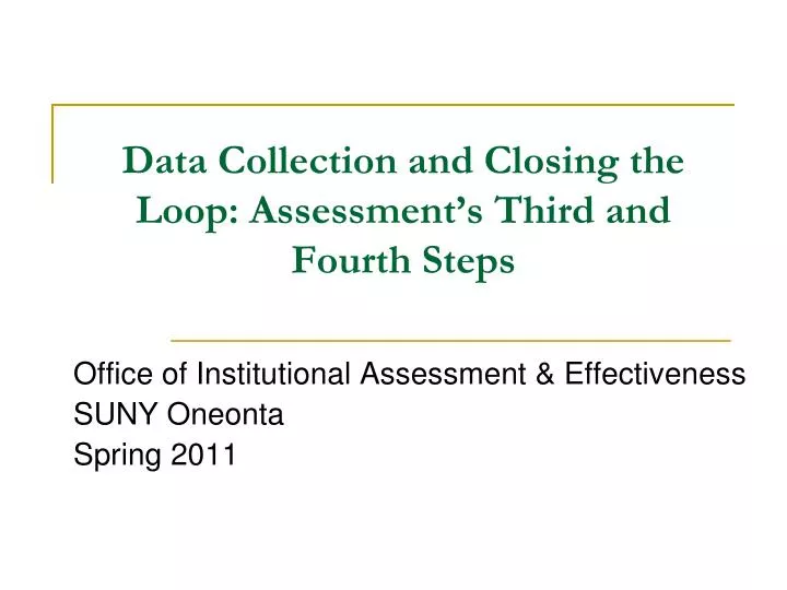 data collection and closing the loop assessment s third and fourth steps