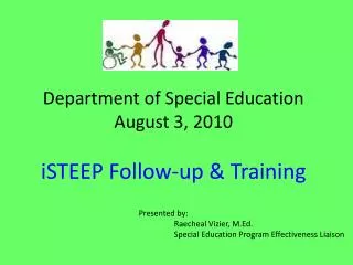 Department of Special Education August 3, 2010 iSTEEP Follow-up &amp; Training