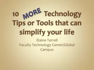 10 Technology Tips or Tools that can simplify your life