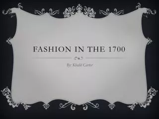 Fashion in the 1700