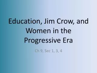 Education, Jim Crow, and Women in the Progressive Era