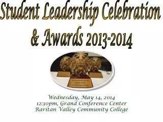 Student Leadership Celebration &amp; Awards 2013-2014