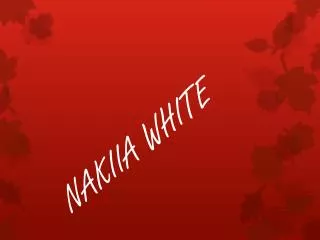 NAKIIA WHITE