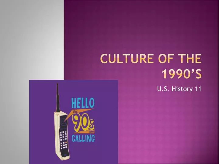 culture of the 1990 s