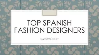Top Spanish fashion designers