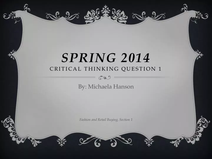 spring 2014 critical thinking question 1